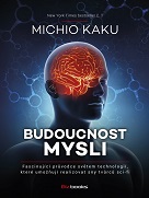 Mentálním vylepšováním až k nesmrtelnosti? (Přehnaně) optimistický výlet do budoucnosti našeho druhu