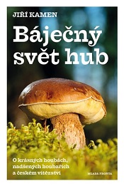 Vášnivé eseje o houbách a houbaření