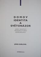 Domov, identita a světonázor jako součást transkulturní komunikace