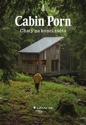 Cabin Porn: Chaty na konci světa