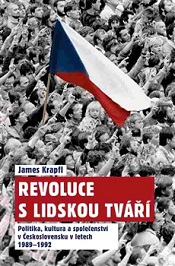 Kniha o vzepětí pravdy a lásky. Sametová revoluce pohledem amerického historika