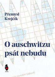 O auschwitzu psát nebudu