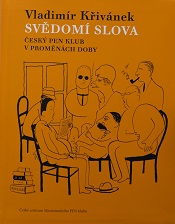 Svědomí slova: Český PEN klub v proměnách doby