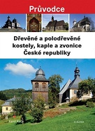 První souhrnné kompendium dřevěných kostelů a zvonic České republiky