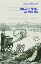 Záslužné nové vydání Macurova Znamení zrodu i dalších studií o české kultuře 19. století