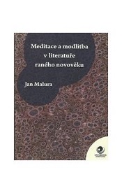 Meditace a modlitba v literatuře raného novověku