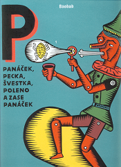 Panáček, švestka, pecka, poleno a zase panáček