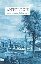 Antologie německé moravské literatury – Anthologie der deutschmährischen Literatur