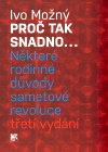 Proč tak snadno... Některé rodinné důvody sametové revoluce