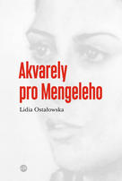 Lidia Ostałowska: Akvarely pro Mengeleho