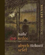 nahé srdce / abych tichostí sršel