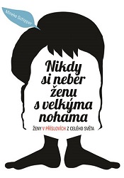 Nikdy si neber ženu s velkýma nohama