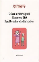 Oskar a růžová paní. Noemovo dítě. Pan Ibrahim a květy koránu