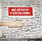 Mé dětství v socialismu