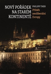 Nový pořádek na starém kontinentě: Příběh neoliberální Evropy