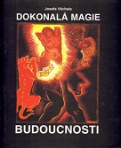 Dokonalá magie budoucnosti