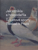 Jak vznikla a hospodařila TJ Letové sporty Tleskač v Praze