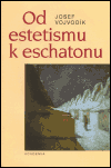 Od estetismu k eschatonu