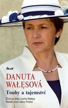 Touhy a tajemství – Život po boku Lecha Wałęsy; Paměti první dámy Polska