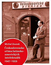 Československo očima latinskoamerických intelektuálů 1947–1959