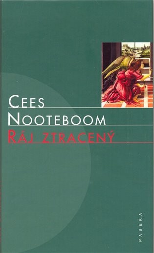 Jak ztratit a najít ráj. Bludný Holanďan Nooteboom cestuje, aby ukázal cestu