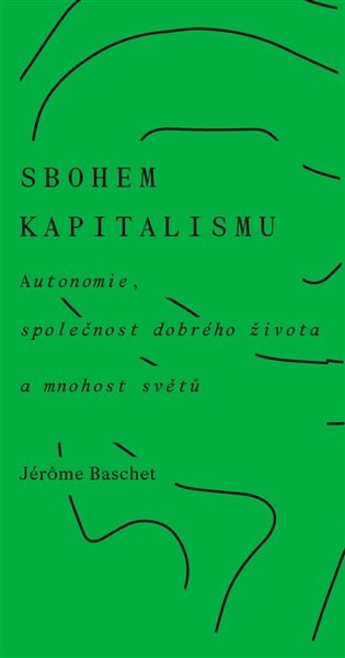 Démonizovaný kapitalismus a vzpoura Matky Země přinášející nový řád?