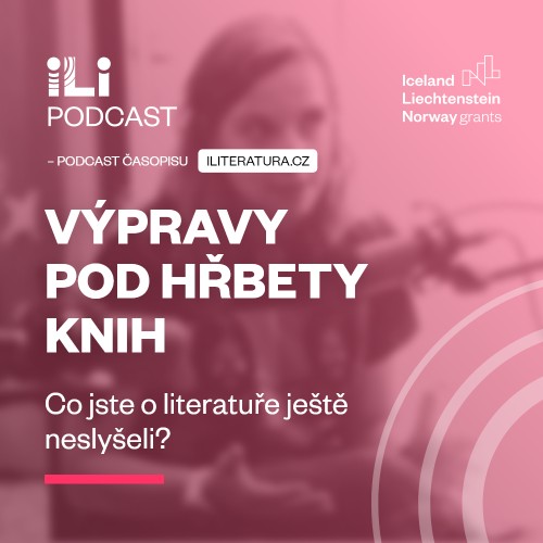 iLiPodcast odhalil literaturu z nových úhlů pohledu