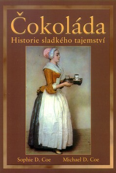 Kakao, královský nápoj a krev. Stručné kulturní dějiny čokolády