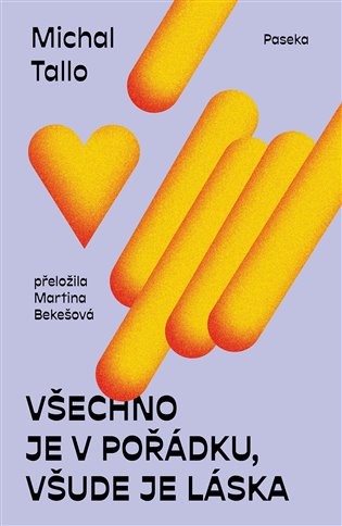 Všechno není v pořádku, láska všude není