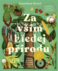 Třicet rostlin, které změnily svět