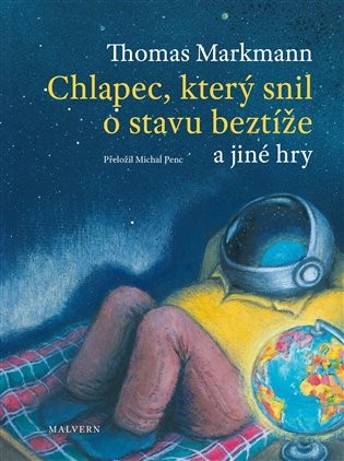 Chlapec, který snil o stavu beztíže a jiné hry