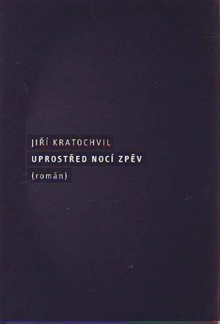 Uprostřed nocí zpěv