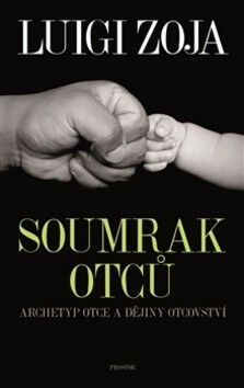 Soumrak otců: Archetyp otce a dějiny otcovství